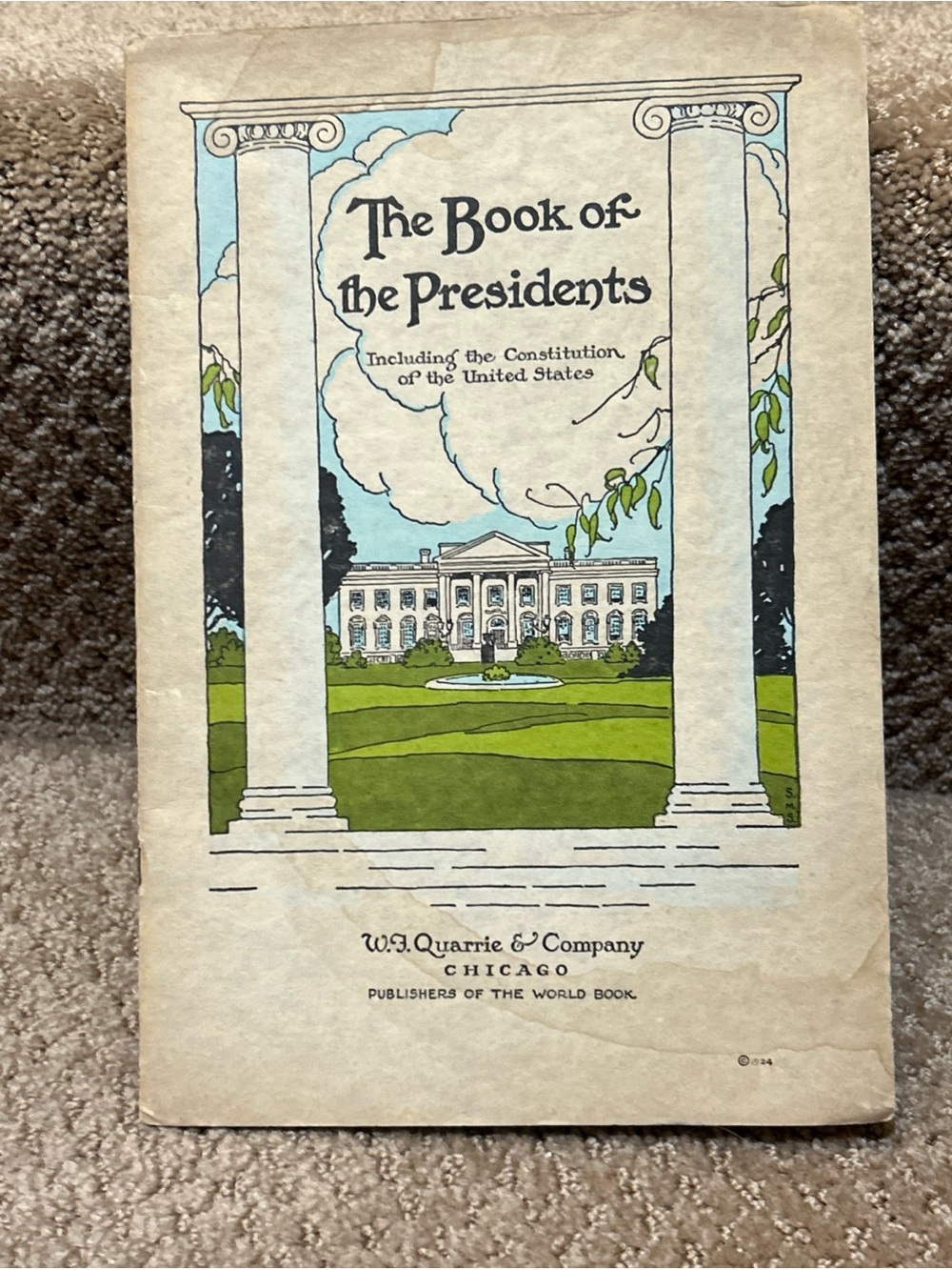ANTIQUE The Book of Presidents W F Quarrie and Company Vintage Collectors 1924